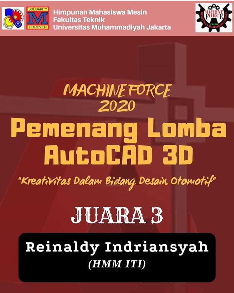 Selamat Kepada Reinaldy Indriansyah (HMM ITI) – Juara III Lomba AutoCAD 3D MACHINE FORCE 2020, HMM FT UMJ