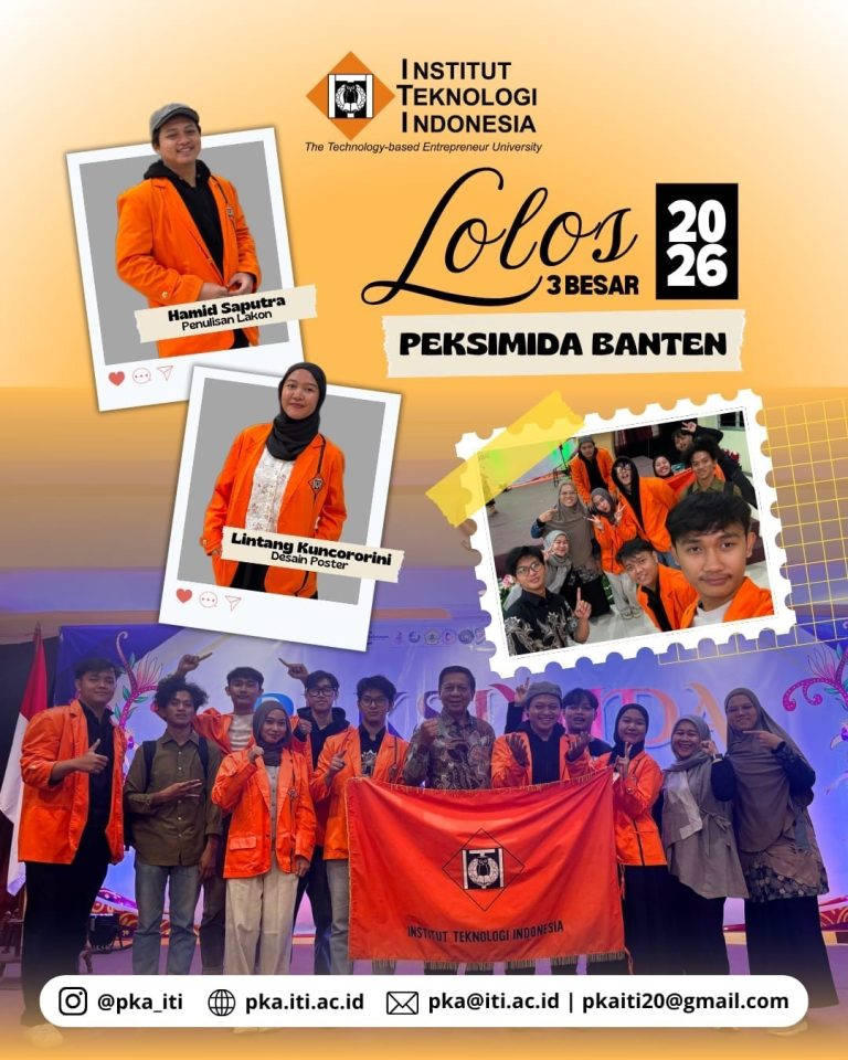 🎭✨ Institut Teknologi Indonesia Berpartisipasi dalam PEKSIMIDA Banten 2026 ✨🎭
